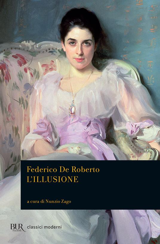 L' illusione - Federico De Roberto,Nunzio Zago - ebook