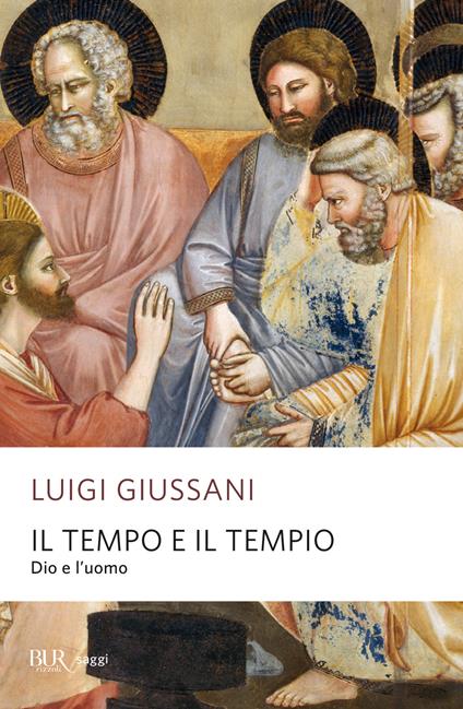 Il tempo e il tempio. Dio e l'uomo - Luigi Giussani - ebook