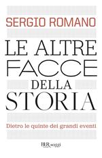 Le altre facce della storia. Dietro le quinte dei grandi eventi