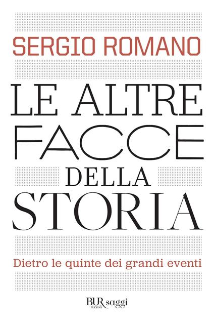 Le altre facce della storia. Dietro le quinte dei grandi eventi - Sergio Romano,Roberto La Forgia - ebook