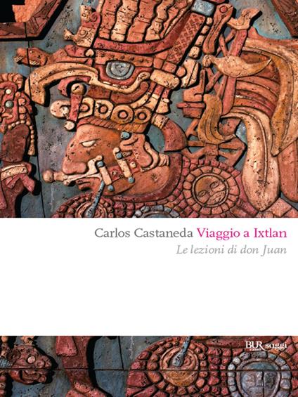 Viaggio a Ixtlan. Le lezioni di don Juan - Carlos Castaneda,G. Signori - ebook