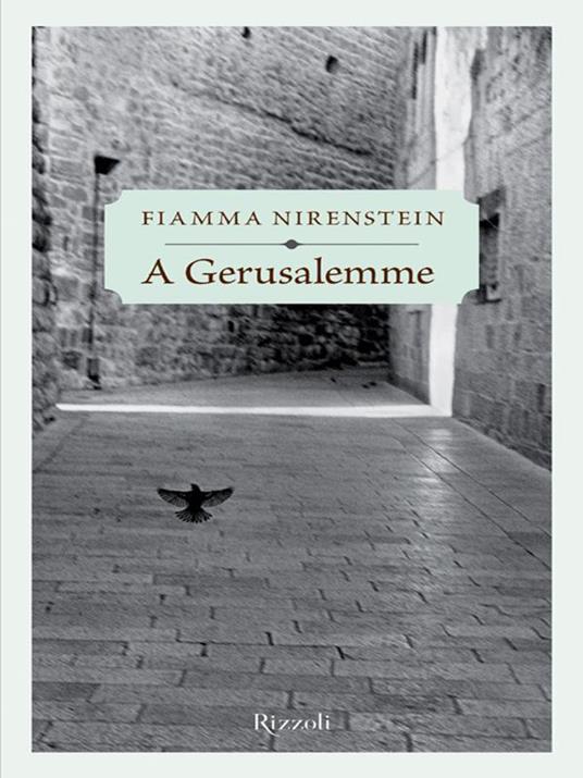 A Gerusalemme - Fiamma Nirenstein - ebook