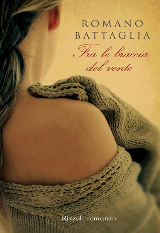 Fra le braccia del vento - Romano Battaglia - ebook