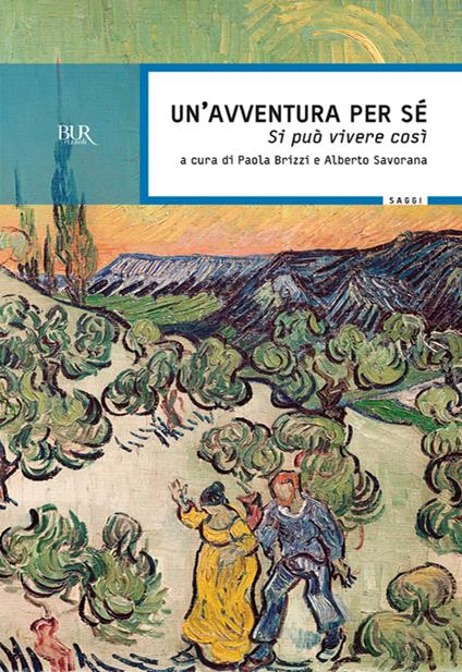 Un' avventura per sè. Si può vivere così - Paola Brizzi,Alberto Savorana - ebook