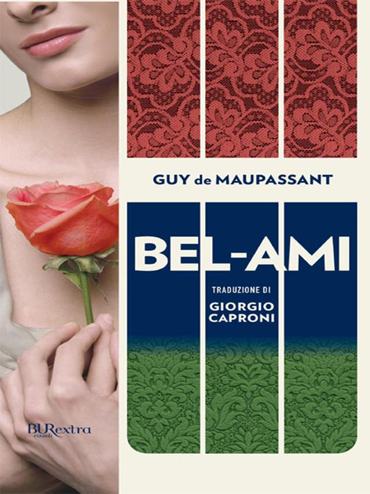 Bel-Ami - Guy de Maupassant,Giorgio Caproni - ebook