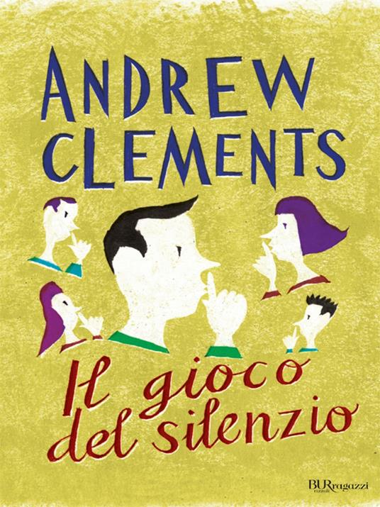 Il gioco del silenzio - Andrew Clements - ebook