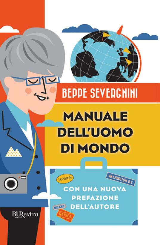 Manuale dell'uomo di mondo - Beppe Severgnini - ebook