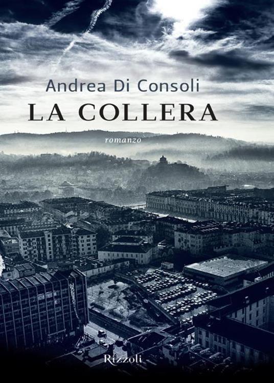 La collera - Andrea Di Consoli - ebook