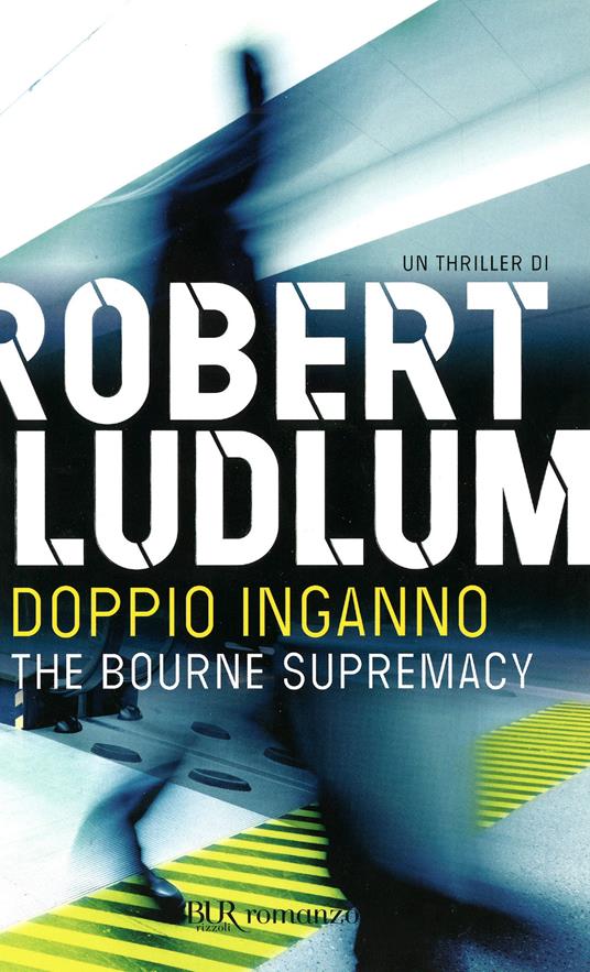 The Bourne supremacy. Doppio inganno - Robert Ludlum - ebook