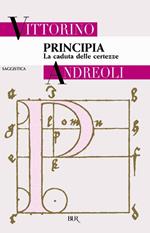 Principia. La caduta delle certezze