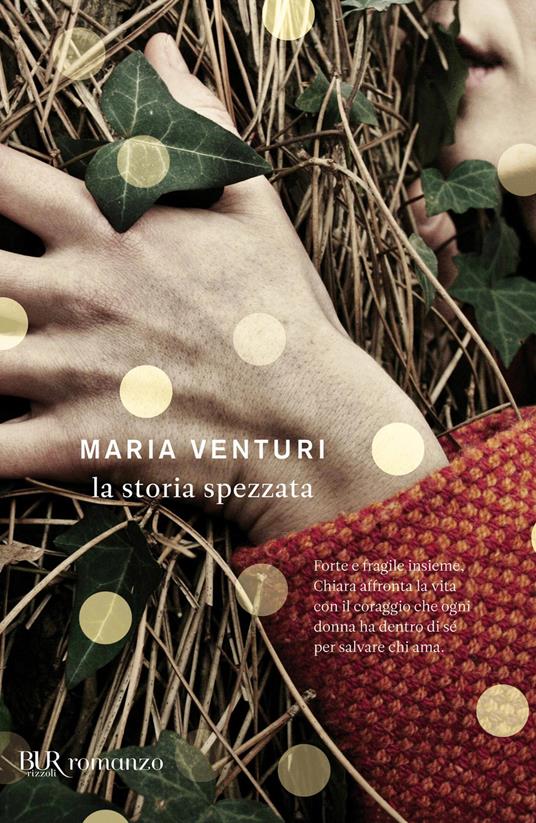 La storia spezzata - Maria Venturi - ebook