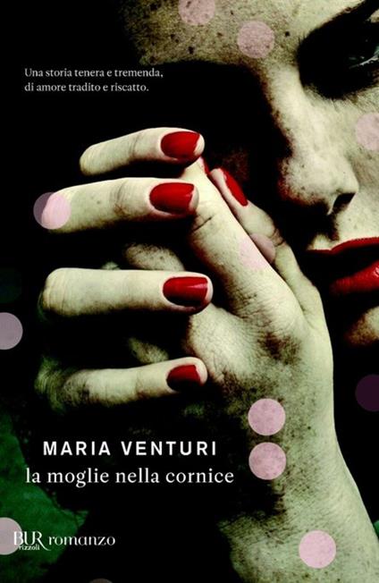 La moglie nella cornice - Maria Venturi - ebook