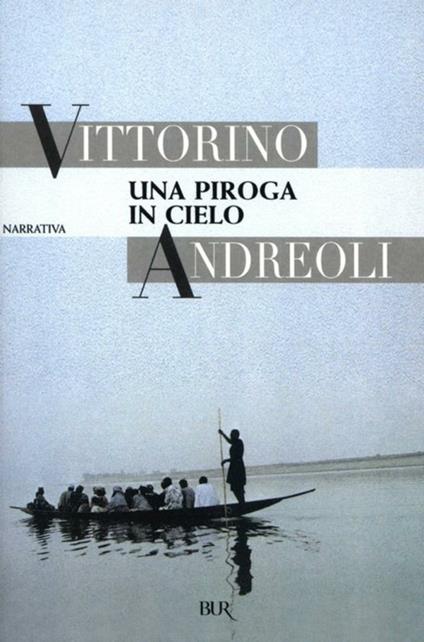 Una piroga in cielo - Vittorino Andreoli - ebook