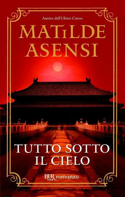 Tutto sotto il cielo - Matilde Asensi,M. D'Amico - ebook
