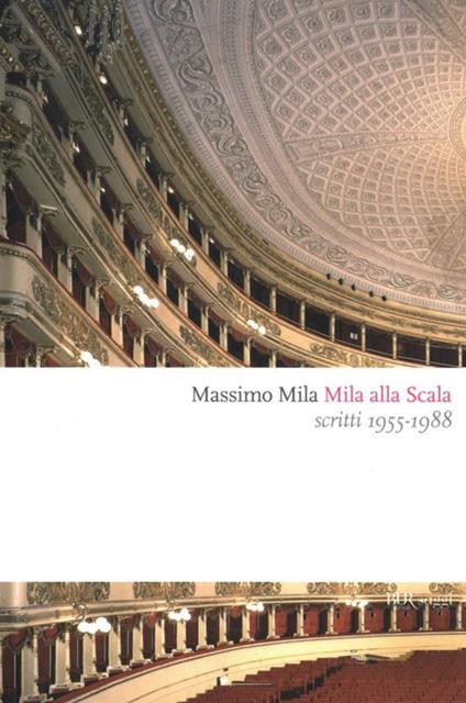 Mila alla Scala. Scritti 1955-1988 - Massimo Mila - ebook