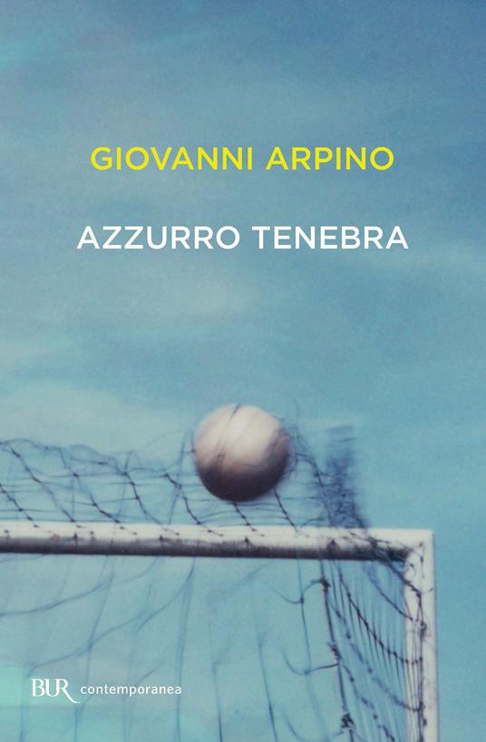 Azzurro tenebra - Giovanni Arpino - ebook