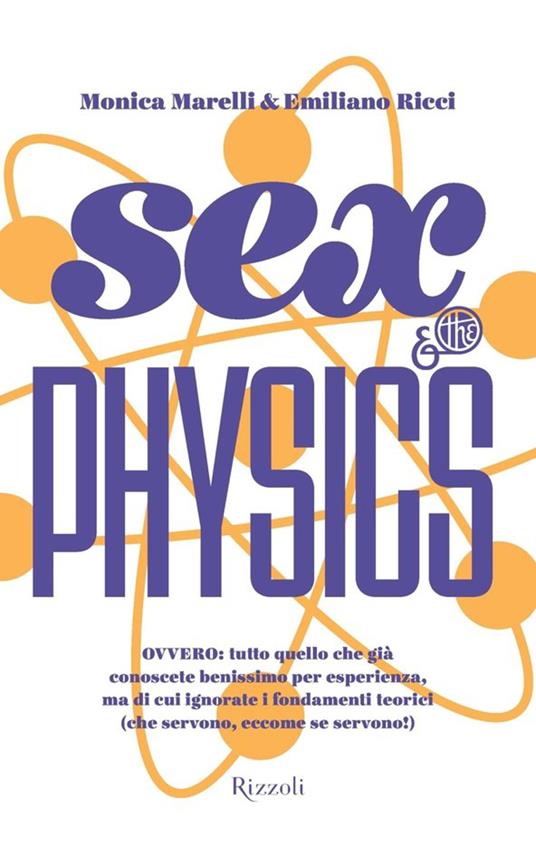 Sex & the physics - Monica Marelli,Emiliano Ricci,Caterina Giorgetti - ebook