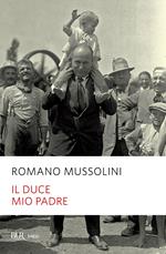 Il Duce, mio padre