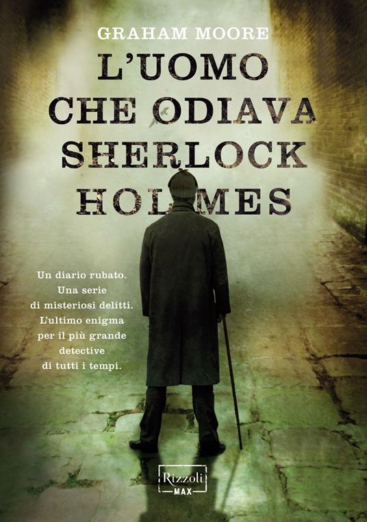 L' uomo che odiava Sherlock Holmes - Graham Moore,Roberta Zuppet - ebook
