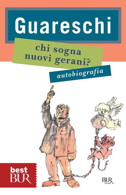 Chi sogna nuovi gerani? Autobiografia - Giovannino Guareschi,Alberto Guareschi,Carlotta Guareschi - ebook
