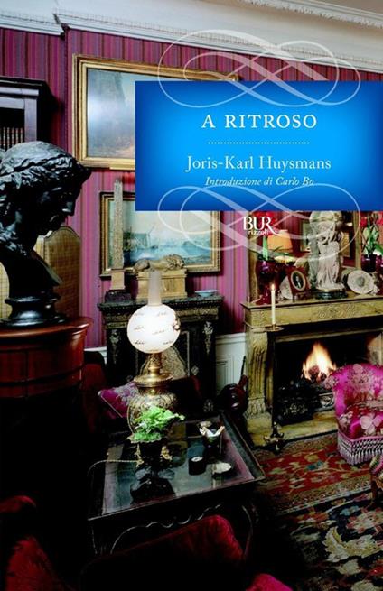 A ritroso - Joris-Karl Huysmans,U. Dèttore - ebook