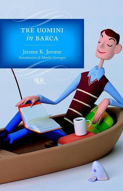 Tre uomini in barca (per tacer del cane) - Jerome K. Jerome,Alberto Tedeschi - ebook