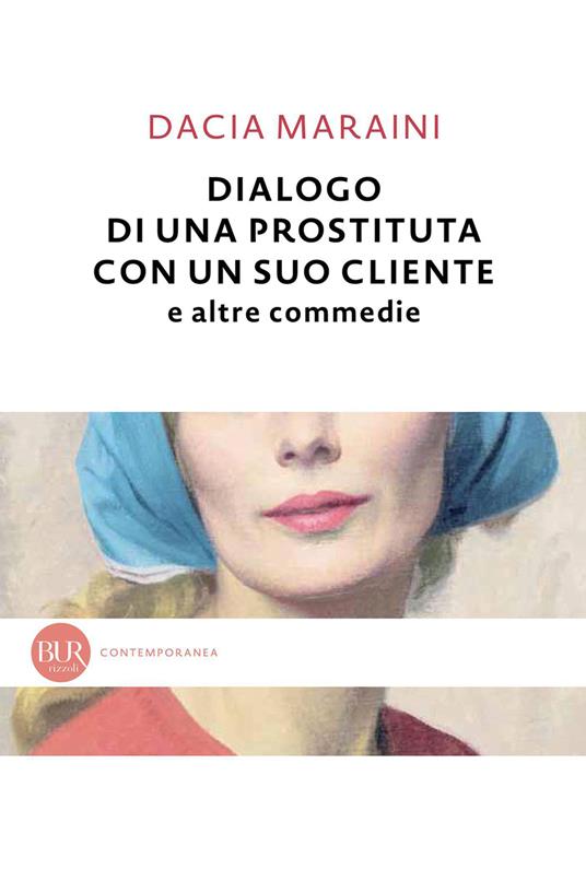 Dialogo di una prostituta con un suo cliente e altre commedie - Dacia Maraini - ebook