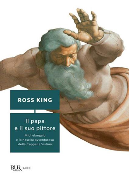 Il papa e il suo pittore. Michelangelo e la nascita avventurosa della Cappella Sistina - Ross King,R. Zuppet - ebook