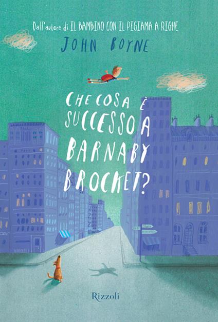 Che cosa è successo a Barnaby Brocket? - John Boyne,Oliver Jeffers,Francesco Gulizia - ebook