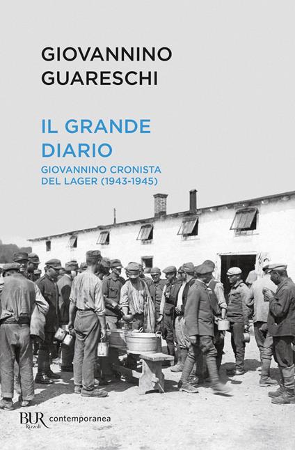 Il grande diario. Giovannino cronista del Lager (1943-1945) - Giovannino Guareschi - ebook
