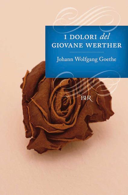 I dolori del giovane Werther - Johann Wolfgang Goethe,Piero Bianconi - ebook