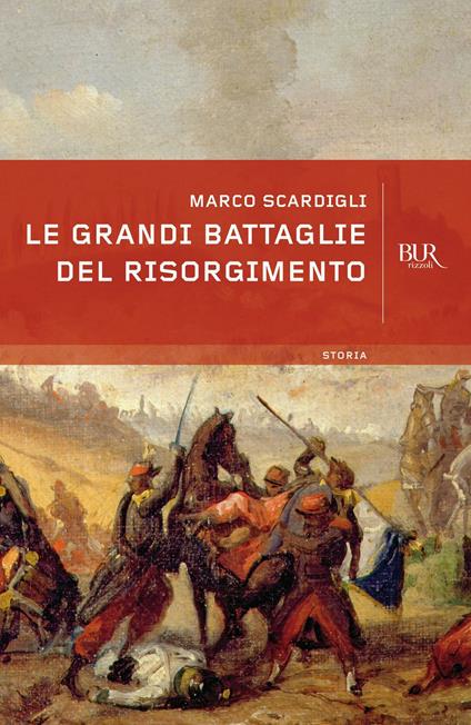 Le grandi battaglie del Risorgimento - Marco Scardigli - ebook