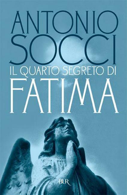 Il quarto segreto di Fatima - Antonio Socci - ebook