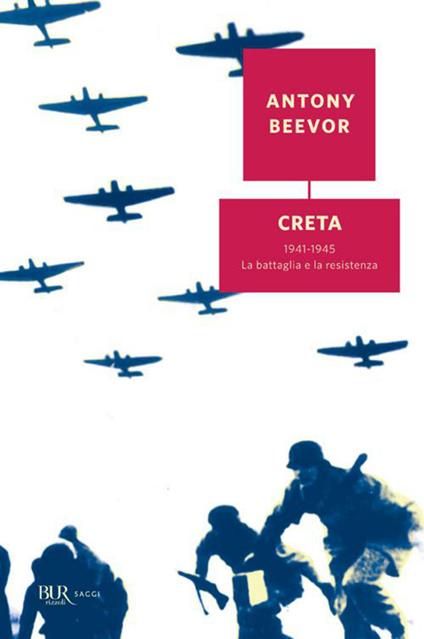 Creta. 1941-1945: la battaglia e la resistenza - Antony Beevor,M. Pagliano,S. Mancini - ebook