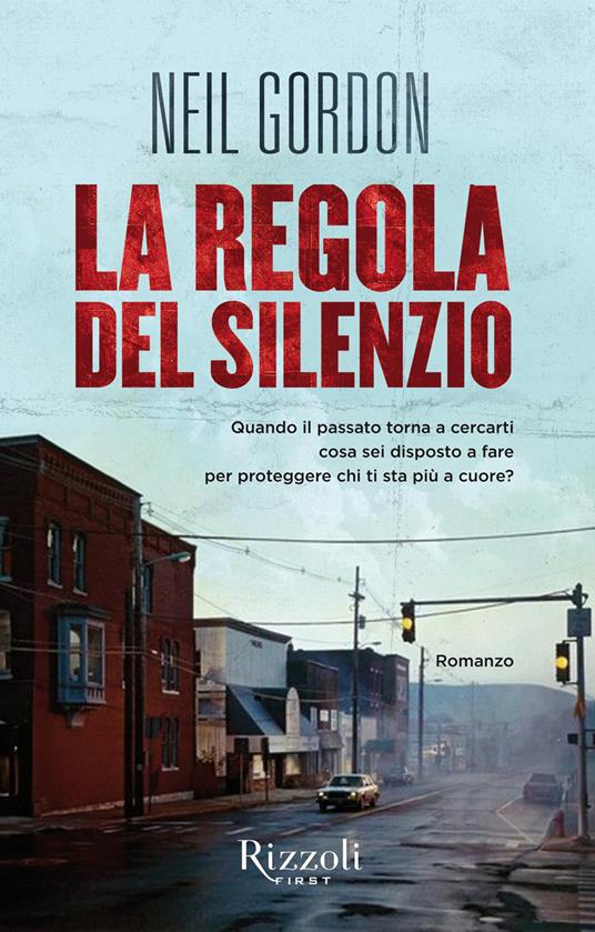 La regola del silenzio - Neil Gordon,D. A. Gewurz,P. A. Livorati - ebook