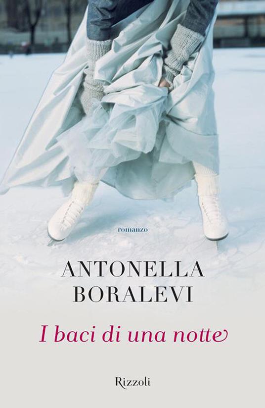I baci di una notte - Antonella Boralevi - ebook