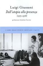 Dall'utopia alla presenza (1975-1978)