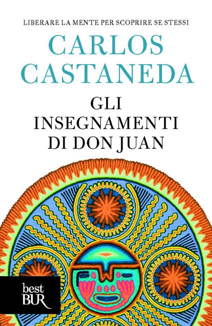 Gli insegnamenti di don Juan - Carlos Castaneda,Roberta Garbarini,Tea Pecunia Bassani - ebook