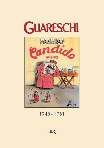Mondo candido 1948-1951 - Giovannino Guareschi,Alberto Guareschi,Carlotta Guareschi - ebook