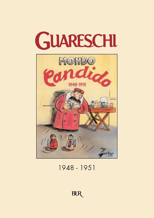 Mondo candido 1948-1951 - Giovannino Guareschi,Alberto Guareschi,Carlotta Guareschi - ebook