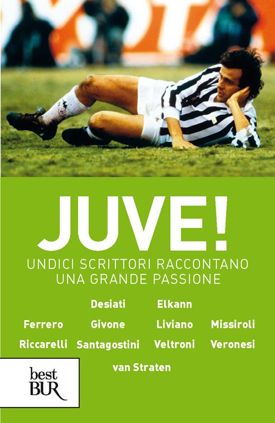 Juve! Undici scrittori raccontano una grande passione - G. Van Straten - ebook