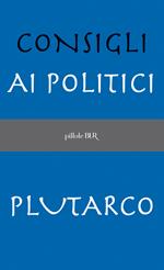 Consigli ai politici