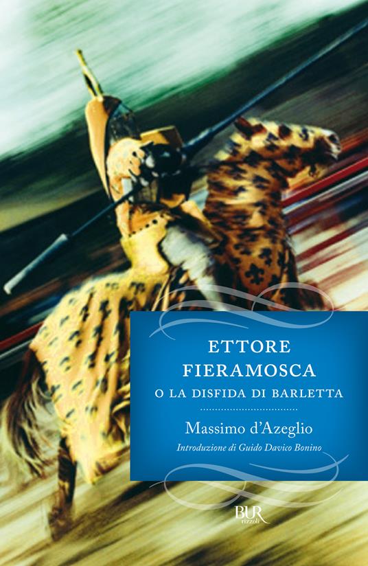 Ettore Fieramosca o la disfida di Barletta - Massimo D'Azeglio,Luigi Galeazzo Tenconi - ebook