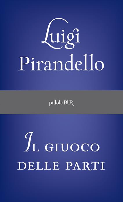 Il giuoco delle parti - Luigi Pirandello - ebook