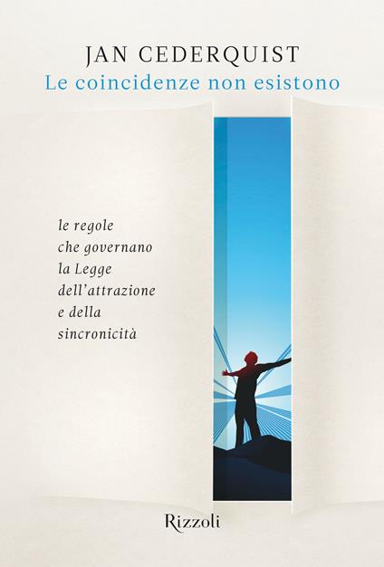 Le coincidenze non esistono. Le regole che governano la legge dell'attrazione e della sincronicità - Jan Cederquist,E. Budetta - ebook