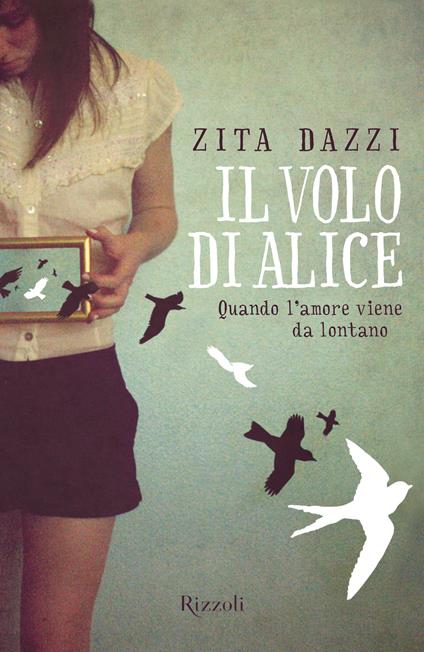 Il volo di Alice. Quando l'amore viene da lontano - Zita Dazzi - ebook