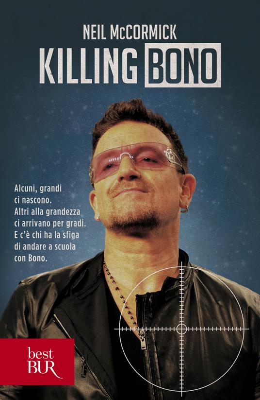 Killing Bono - Neil McCormick,G. M. Brescia - ebook