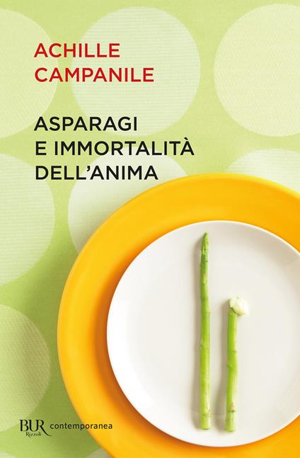 Asparagi e immortalità dell'anima - Achille Campanile - ebook