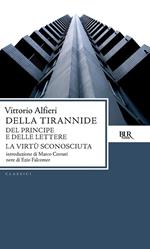 Della tirannide-Del principe e delle lettere-La virtù sconosciuta