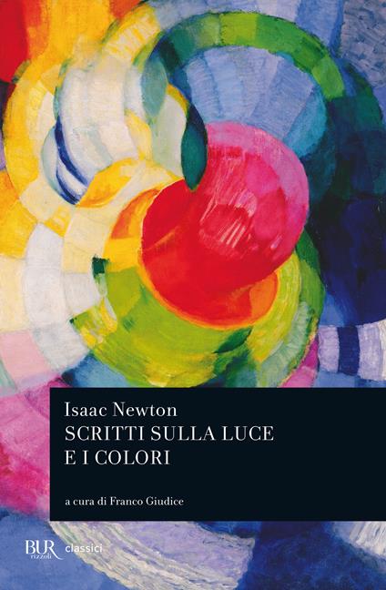 Scritti sulla luce e i colori - Isaac Newton - ebook